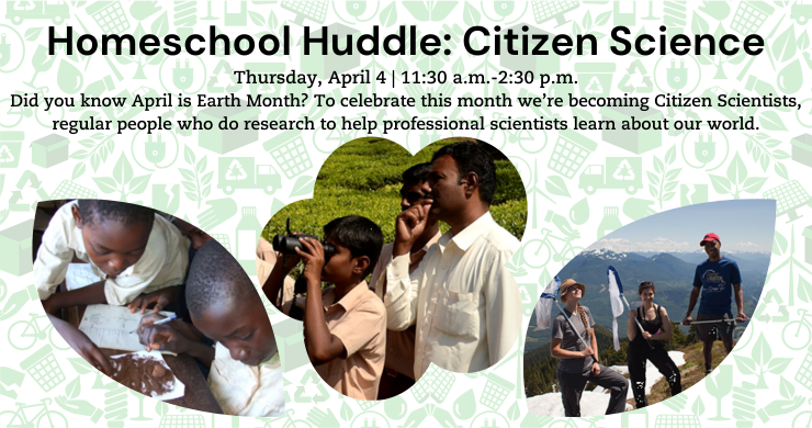 Citizen Science, April 4, 11:30 a.m. - 2:30 p.m.