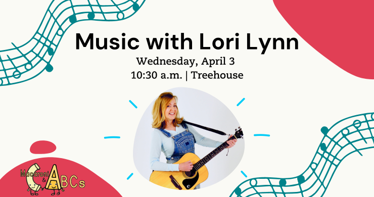 Music with Lori Lynn. April 3. 10:30 a.m. 