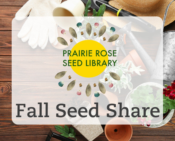 Picture of Prairie Rose Seed Library Logo with text underneath Fall Seed Share