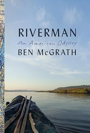 Book cover for Riverman: An American Odyssey by Ben McGrath 