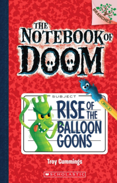 Rise of the Balloon Goons by Troy Cummings cover. Red Composition Notebook labeled The Notebook of Doom with a green monster drawn on and a pencil laying on top of the notebook. 