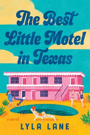 Cover for "The Best Little Motel in Texas" by Lyla Lane