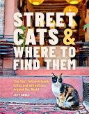 Cover for "Street Cats and Where to Find Them" by Jeff Bogle
