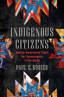 Cover for "Indigenous Citizens" by Paul C. Rosier