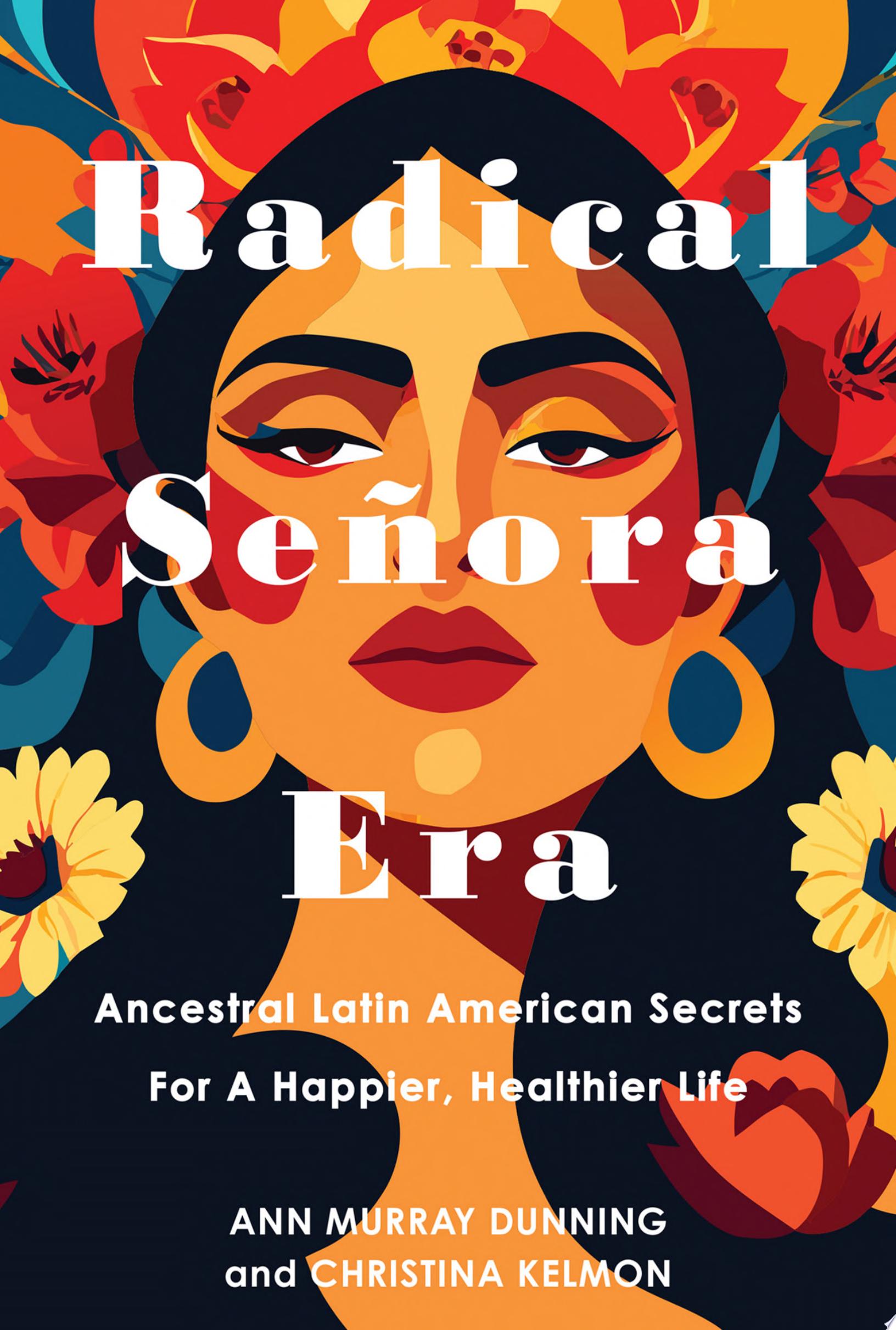 "Radical Señora Era" by Christina Kelmon and Ann Murray Dunning
