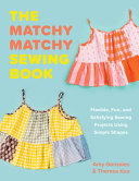 Cover for "The Matchy Matchy Sewing Book" by Amy Gonzolas