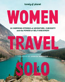 Cover for "Lonely Planet Women Travel Solo" by Lonely Planet