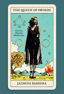 Cover for "The Queen of Swords" by Jazmina Barrera