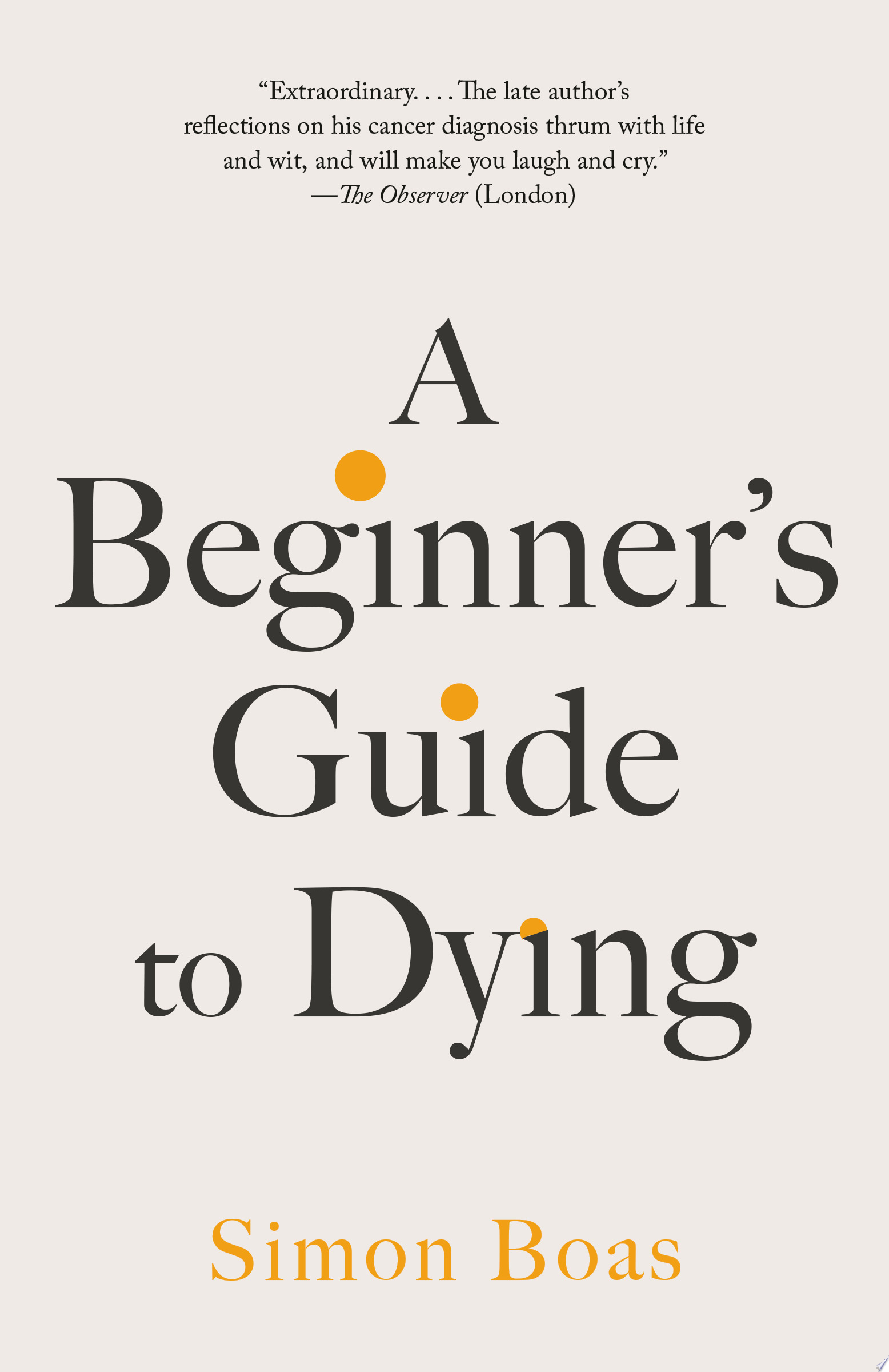 Cover for "A Beginner's Guide to Dying" by Simon Boas