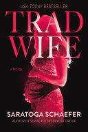 Cover for "Trad Wife" by Saratoga Schaefer