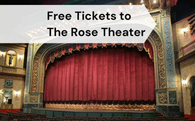 Picture of Stage at the Rose Theater with text on top that reads Free Tickets to Rose Theater