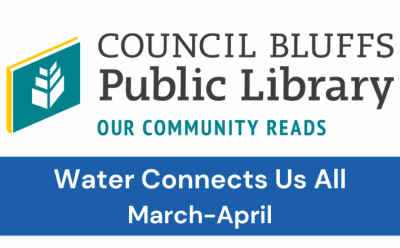 Council Bluffs Public Library OUR Community Reads Water Connects Us All March-April