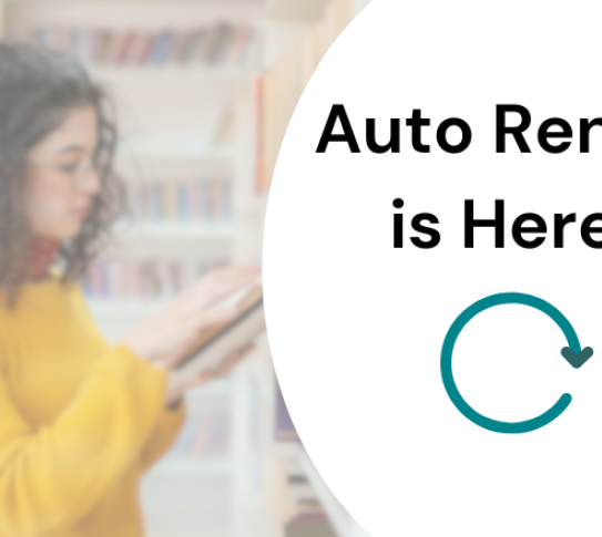 girl holding a book, and text saying 'Auto Renew is Here!'