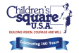 Children's Square U.S.A Building Vision, Courage and Will Celebrating 140 Years