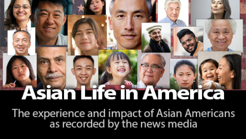 Asian Life in America: The experience and impact of Asian Americans as recorded by the news media