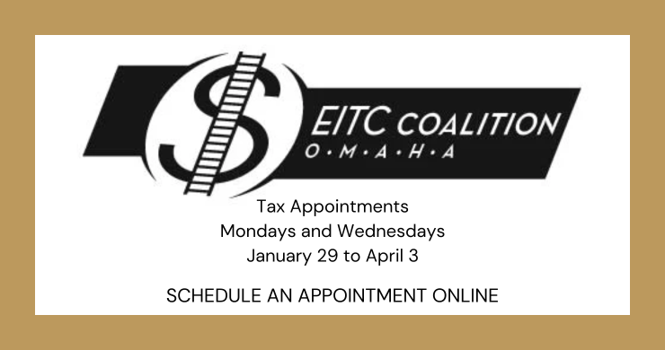 EITC Coalition Omaha Tax Appointments Mondays and Wednesdays January 29 to April 3 Schedule an appointment online