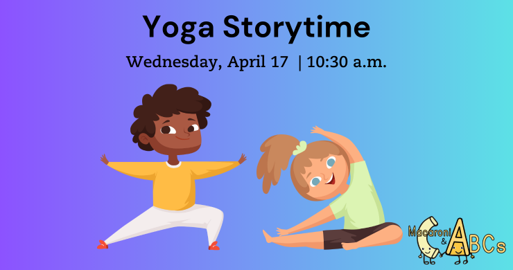 Yoga Storytime, April 17, 10:30 a.m. 