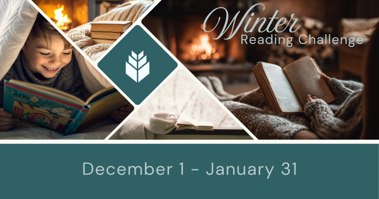 Collage of images: child reading a book, a book next to a fire, a book next to a coffee cup, and a person reading a book next to a fire. Winter Reading Challenge. December 1 - January 31.