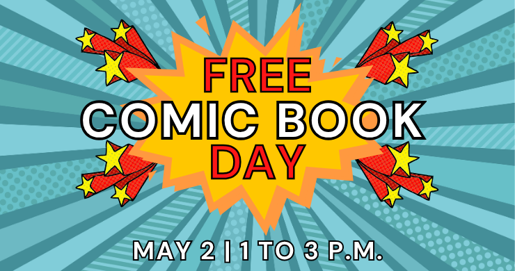 The words "Free Comic Book Day" along with program information on a comic book-inspired background.