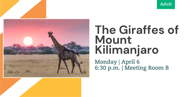 An ad for the event 'The Giraffes of Mount Kilimanjaro,' with an image of a giraffe on the left, and program information on the right.